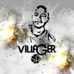 Villager SA - Kea Dhowa Le NgwanaWaka Ft. King Salama